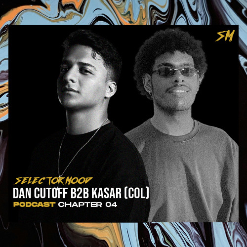 SELECTOR MOOD PODCAST 004 - DAN CUTOFF B2B KASAR @ LA W COMPANY