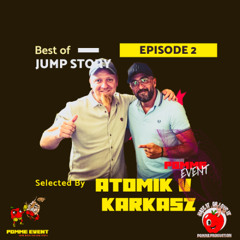 Atomik V & Karkasz- Jump Story (Episode 2)