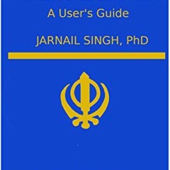 DOWNLOAD EBOOK ✅ Practical Sikhism: A User's Guide by  Jarnail Singh EBOOK EPUB KINDL