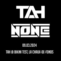 NØNE - TAH @ BIKINI TEST I 09.03.24
