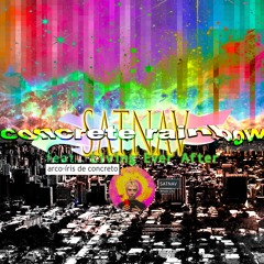 Concrete Rainbow / arco-íris de concreto feat. Living Ever After