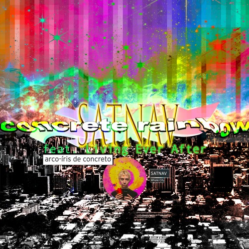 Concrete Rainbow / arco-íris de concreto feat. Living Ever After