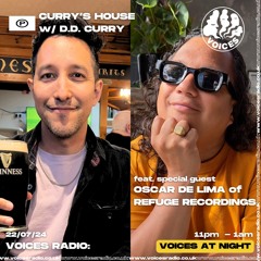 Curry's House W D.D. Curry Feat Oscar De Lima (Refuge Recordings) - 22.07.24 - Voices Radio