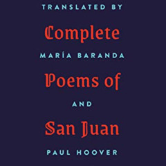 [DOWNLOAD] KINDLE ✉️ The Complete Poems of San Juan de la Cruz by  María Baranda &  P