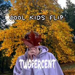 Echosmith- Cool Kids (Twopercent Flip) 7k FREEBIE