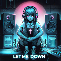 Let me down
