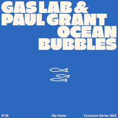 Gas Lab & Paul Grant - Ocean Bubbles