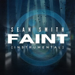 Sean Smith - Faint [Instrumental]