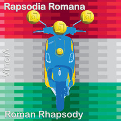 Roman Rhapsody [Rapsodia Romana]