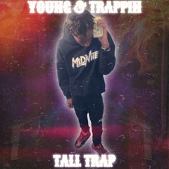 Tall Trap Ft Don Glo - Young & Active