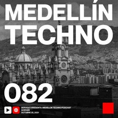 MTP 082 - Medellin Techno Podcast Episodio 082 - Gheran