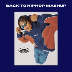 BACK TO HIPHOP MASHUP (100BPM)