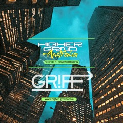 XXX GRIFF for Higher Grnd DJ Competition