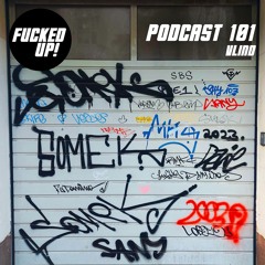 Fucked Up! Podcast 101 - Vlind