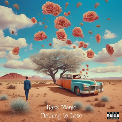 Nothing To Lose (Old School Kazzy Vibes)