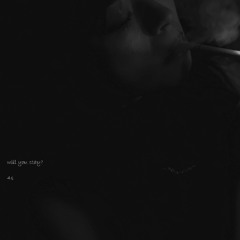 Will You Stay?