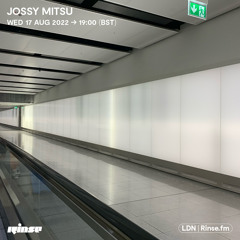 Jossy Mitsu - 17 August 2022