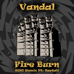 Vandal Feat Naptali - Fire Burn 2020 Remix