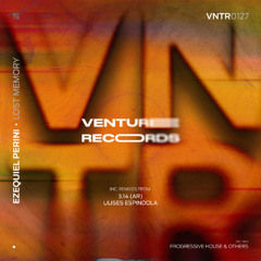 Ezequiel Perini - Lost Memory (Ulises Espindola Remix) [Venture Records]