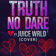 Truth No Dare Ft Juice Wrld (Referencia)