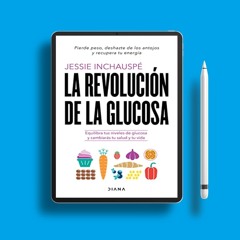 La revolución de la glucosa: Equilibra tus niveles de glucosa y cambiarás tu salud y tu vida /