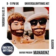 Wayout Presents...Manakinz - 04.03.21