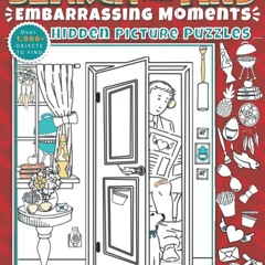 ✔PDF⚡️ Search and Find | Embarrassing Moments Hidden Picture Puzzles: Over 1000