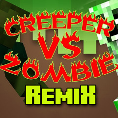 CREEPER VS ZOMBIE (Remix) [feat. Kronno Zomber]