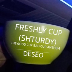 Freshly Cup (Shturdy)
