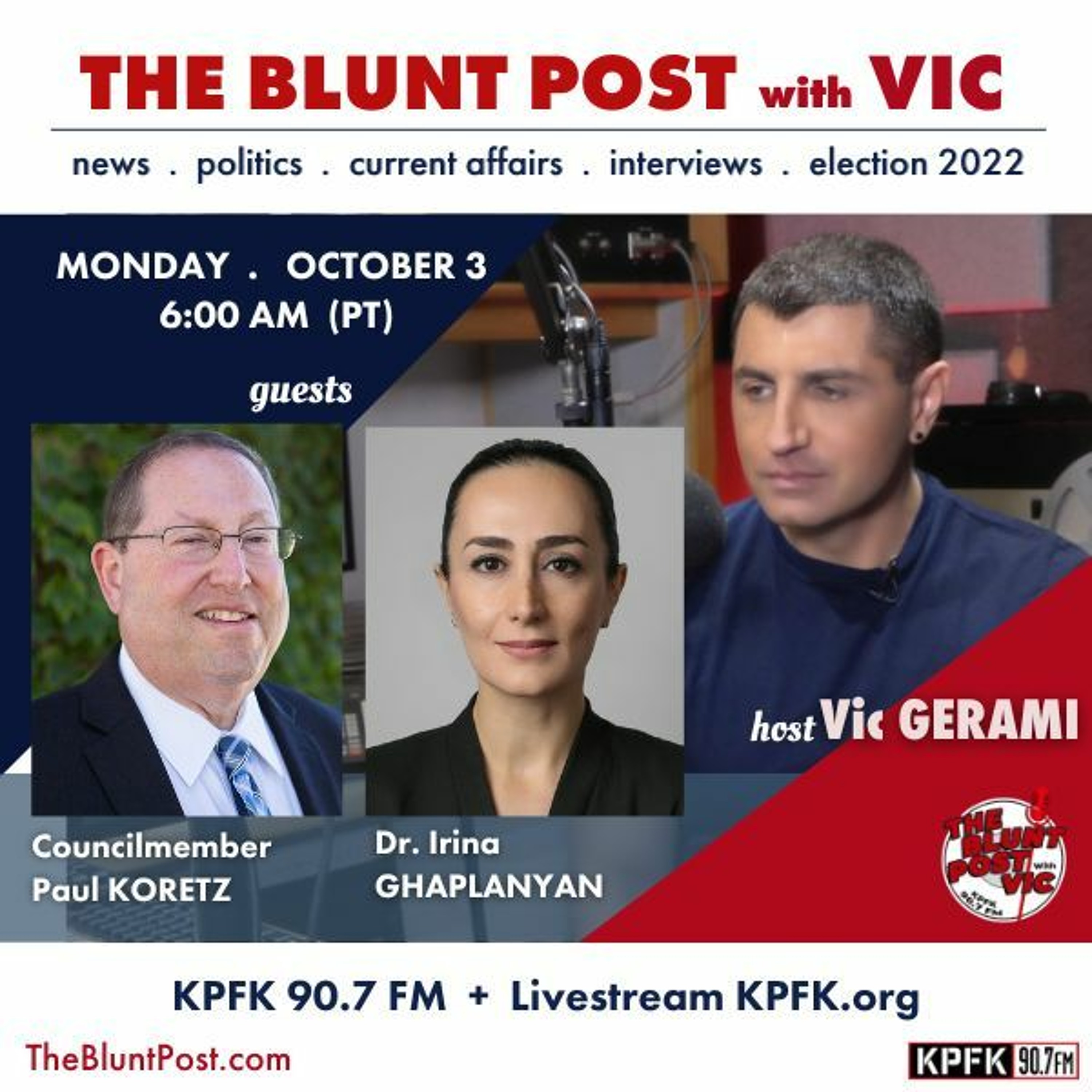 THE BLUNT POST with VIC: Guests, LA Councilmember Paul Koretz + Dr. Irina Ghaplanyan episode artwork