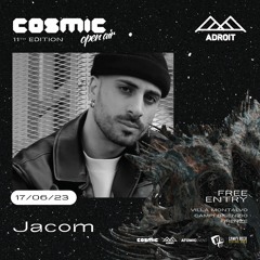 Jacom | Cosmic Open Air x ADROIT | 2023