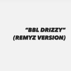 REMYZ BBL DRIZZY OFFICIAL COVER MP3