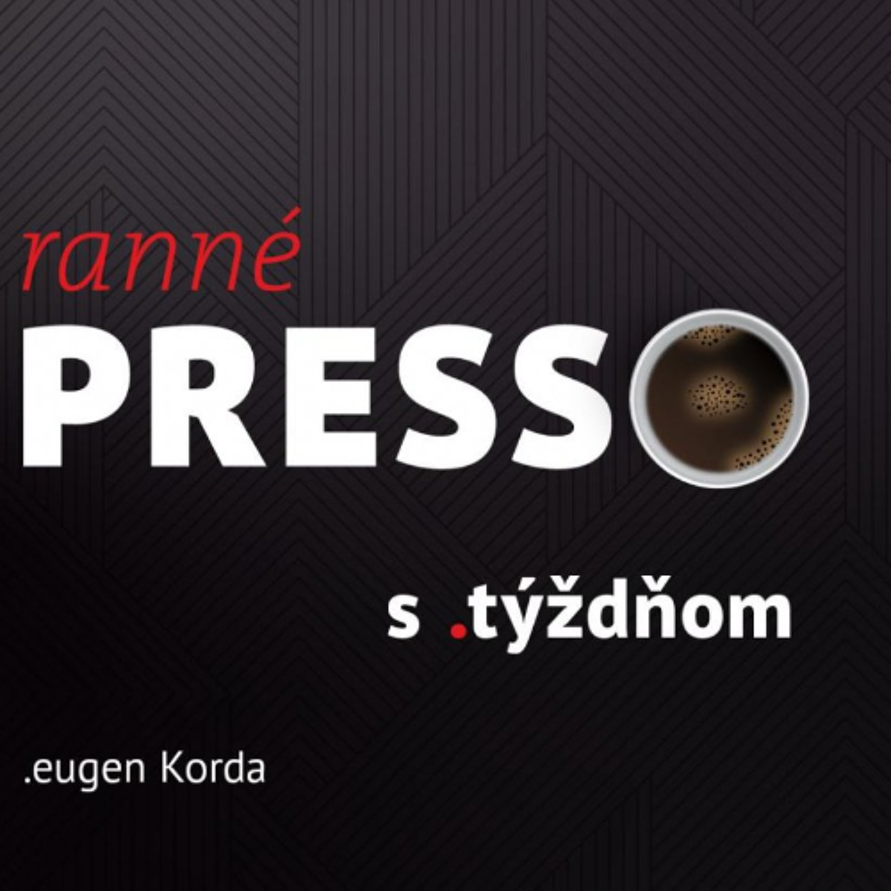 Ranné presso s .týždňom – Piatok