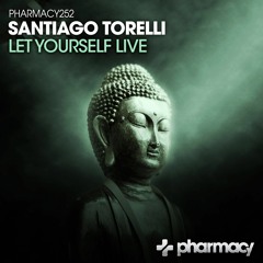 Santiago Torelli - Let Yourself Live (Original Mix) [PHARMACY MUSIC]