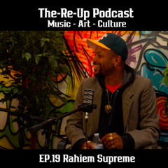 EP.19 Rahiem Supreme Interview: DC, Beat Selection, New Music, and How to Pitch Music To Labels