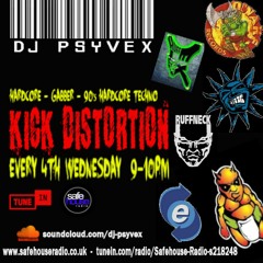Psyvex - Kick Distortion 024 - 27th Apr (Explicit)(Repost If You Enjoy)