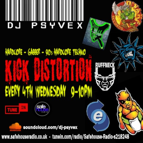 Psyvex - Kick Distortion 024 - 27th Apr (Explicit)(Repost If You Enjoy)