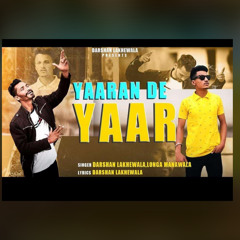 Yaaran De Yaar (feat. Darshan Lakhe Wala)