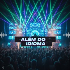 Além do Idioma
