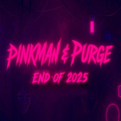 PINKMAN & PURGE - END OF 2025 (HARDTEKK)