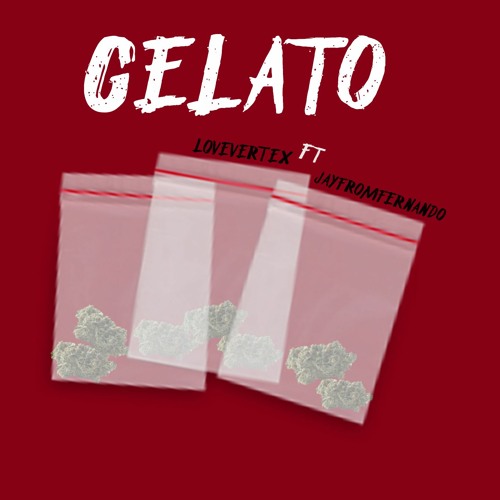 Gelato - @LOVEVERTEX Ft @wxstbound