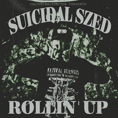 ROLLIN' UP (prod. SUICIDAL SZED)