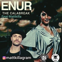 Dj Mattkilla-The Calabreak (Breakbeat Rework)
