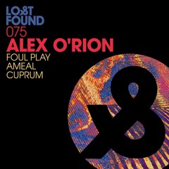 Alex O'Rion - Foul Play (Original Mix)