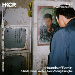 Hounds of Pamir:  Ruhail Qaisar invites Alex Zhang Hungtai - 11/03/2022
