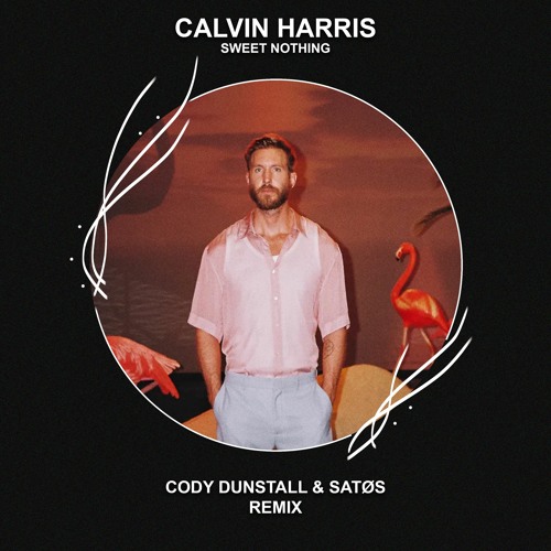 Calvin Harris - Sweet Nothing (Cody Dunstall & SATØS Remix) [FREE DOWNLOAD]