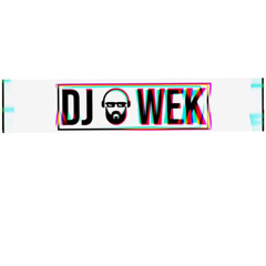 Wek's Bangin' 30-Min Mix
