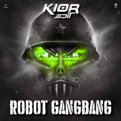 Warface & Sefa - Robot Gangbang (KIOR Edit)