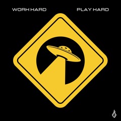 Work Hard Play Hard [156] [FREE DOWNLOAD]