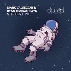 DTR038 - Mark Valsecchi & Ryan Murgatroyd - Mothers' Love